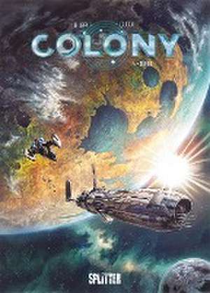 Colony. Band 4 de Denis-Pierre Filippi