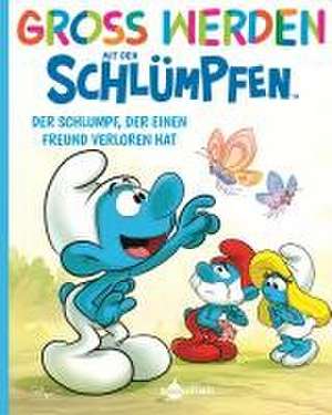 Groß werden mit den Schlümpfen: Der Schlumpf, der einen Freund verloren hat de Thierry Culliford