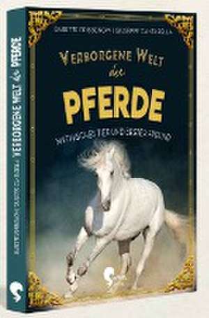 Verborgene Welt der Pferde de Babette Pribbenow