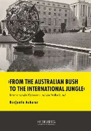 ¿From the Australian Bush to the International Jungle¿ de Benjamin Auberer