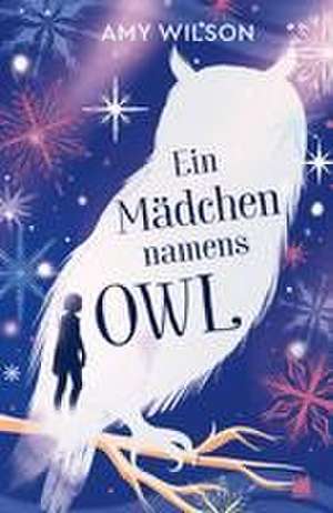 Ein Mädchen namens Owl de Amy Wilson