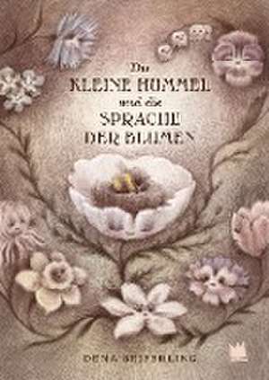 Die kleine Hummel und die Sprache der Blumen de Dena Seiferling