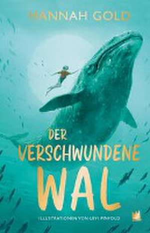 Der verschwundene Wal de Hannah Gold