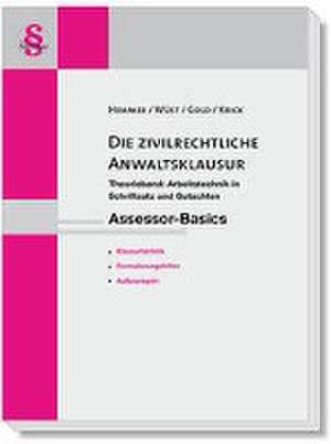 Assessor-Basics Die zivilrechtliche Anwaltsklausur de Karl-Edmund Hemmer