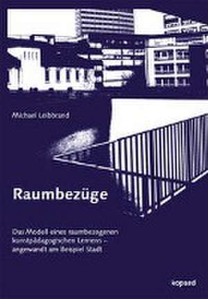 Raumbezüge de Michael Leibbrand