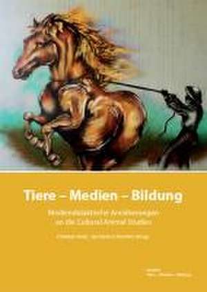 Tiere - Medien - Bildung de Jan-René Schluchter