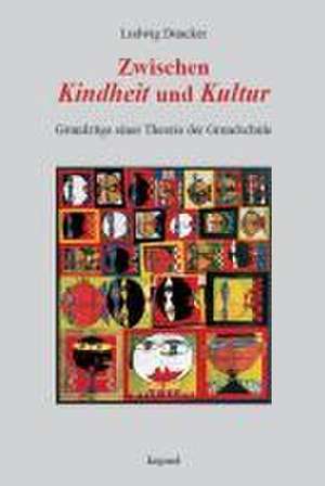 Zwischen Kindheit und Kultur de Ludwig Duncker