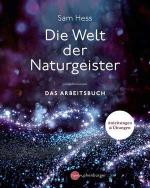 Die Welt der Naturgeister de Sam Hess