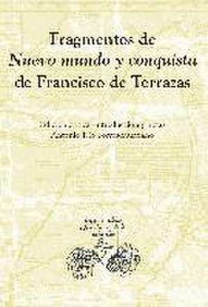 Fragmentos de Nuevo Mundo y conquista / Francisco de Terrazas de Antonio Río Torres-Murciano