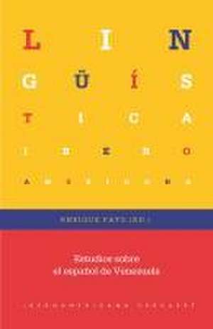 Estudios sobre el español de Venezuela de Enrique Pato