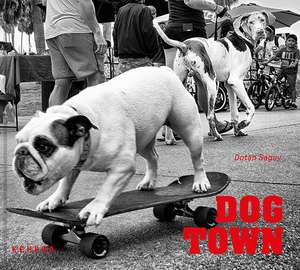 Dogtown: The Canines of Venice Beach de Dotan Saguy