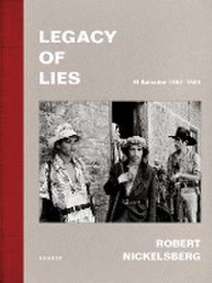 Legacy of Lies: El Salvador 1981-1984 de Robert Nickelsberg