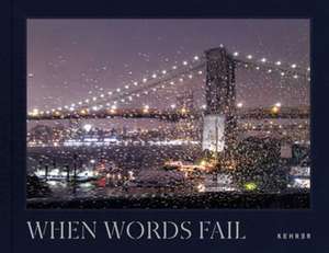 When Words Fail: A Photographic Journey through New York City de Pamela Thomas-Graham