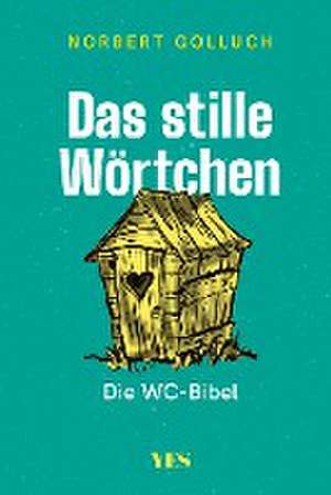 Das stille Wörtchen de Norbert Golluch