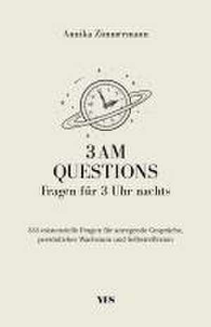 3 AM Questions - Fragen für 3 Uhr nachts de Annika Zimmermann