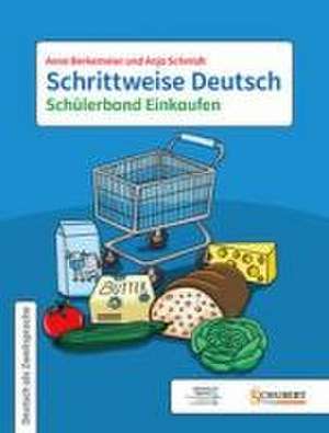 Schrittweise Deutsch / Schülerband Einkaufen de Anne Berkemeier