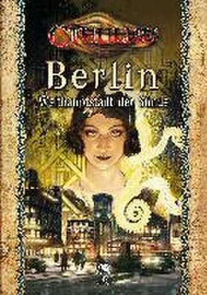 Cthulhu: Berlin - Welthauptstadt der Sünde (Hardcover)