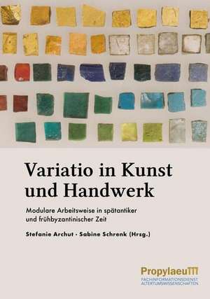 Variatio in Kunst und Handwerk de Stefanie Archut