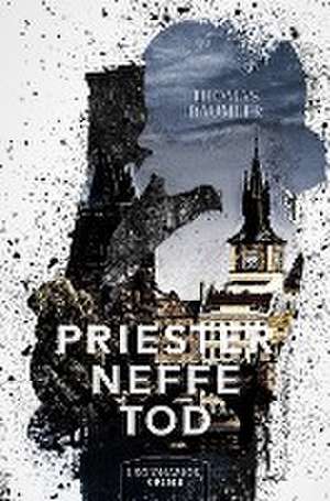 Priester, Neffe, Tod de Thomas Bäumler