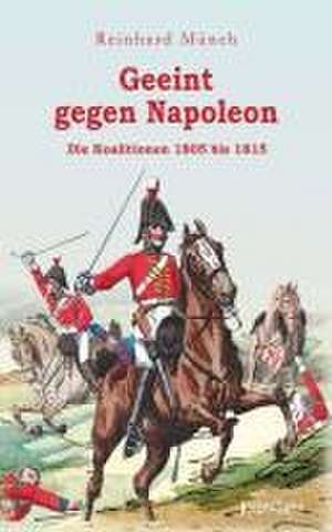 Geeint gegen Napoleon de Reinhard Münch