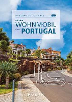 KUNTH Mit dem Wohnmobil durch Portugal de Susanne Lipps