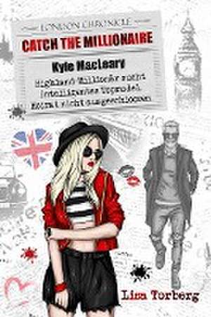 Catch the Millionaire - Kyle MacLeary de Lisa Torberg