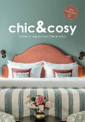 chic&cosy - Schöner urlauben in Österreich II de Irmgard Mag. Berger