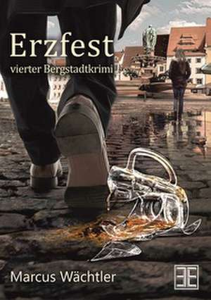 Erzfest de Marcus Wächtler