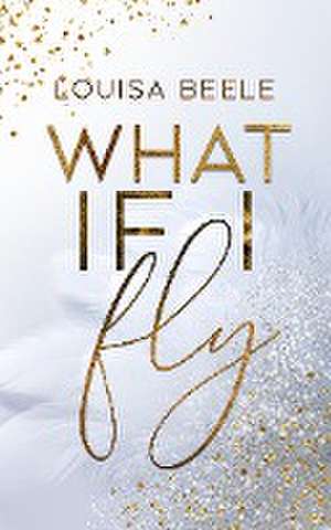 What if I fly de Louisa Beele