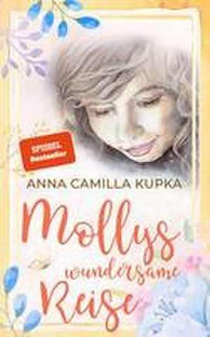 Mollys wundersame Reise de Anna Kupka