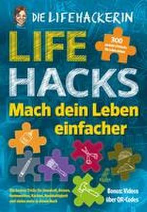 Lifehacks - Mach dein Leben einfacher de Bettina Tuor