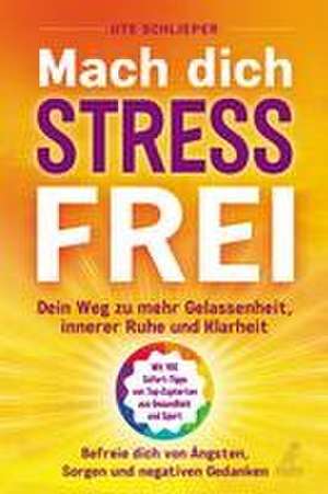 Mach Dich Stressfrei de Ute Schlieper