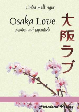 Osaka Love. Morden auf Japanisch de Linda Hellinger