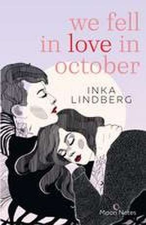 we fell in love in october de Inka Lindberg