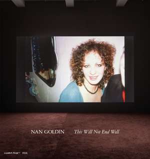 This Will Not End Well de Nan Goldin Studio