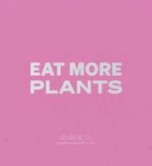 Eat More Plants. A Chef's Journal de Daniel Humm