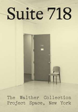 Suite 718 de The Walther Collection