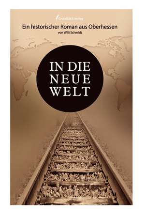 In die neue Welt de Willi Schmidt