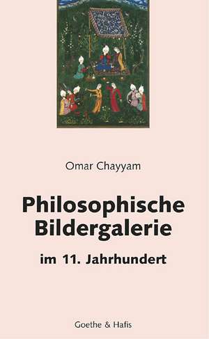 Philosophische Bildergalerie im 11. Jahrhundert de Omar Chayyam