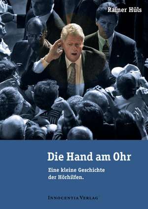 Die Hand am Ohr de Rainer Hüls