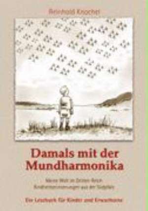 Damals mit der Mundharmonika de Reinhold Knochel