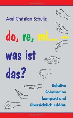 do, re, mi - was ist das? de Axel Christian Schullz