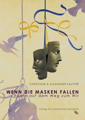 Wenn die Masken fallen de Christiane Sautter