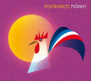 Frankreich hören - Das Frankreich-Hörbuch de Barbara Barberon-Zimmermann