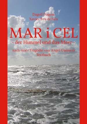 MAR i Cel - der Himmel und das Meer de Hartmut H Forche