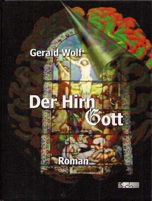 Der HirnGott de Gerald Wolf