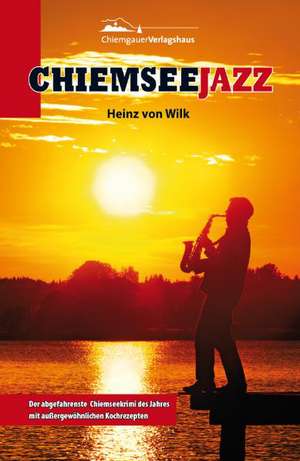 CHIEMSEEJAZZ de Heinz von Wilk