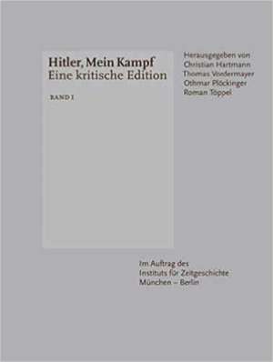 Hitler, Mein Kampf: Eine kritische Edition de Institut f.Zeitgeschichte