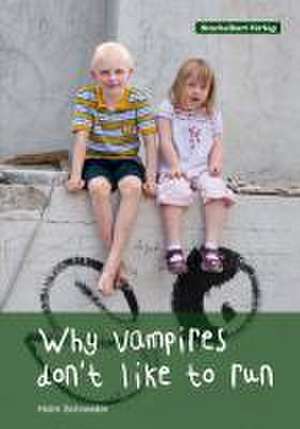 Why vampires don't like to run de Holm Schneider