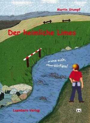 Der heimliche Limes de Martin Stumpf